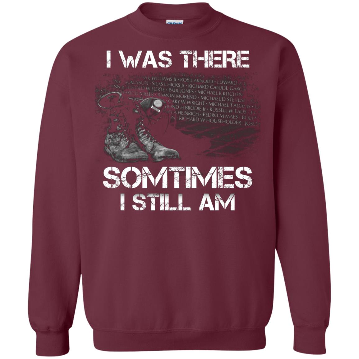 I Was There Sometimes I Still Am Military Shirt Maroon