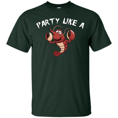 Party Like A Lobster Shirt For Seafood Lovers Forest