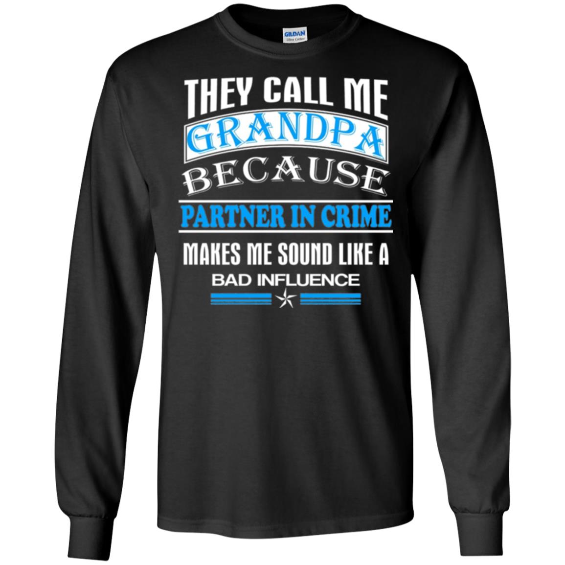 They Call Me Grandpa Because Partner In Crime Papa T-shirt Black