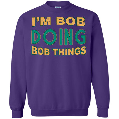 I'm Bob I'm Do Bob Things Shirt Purple