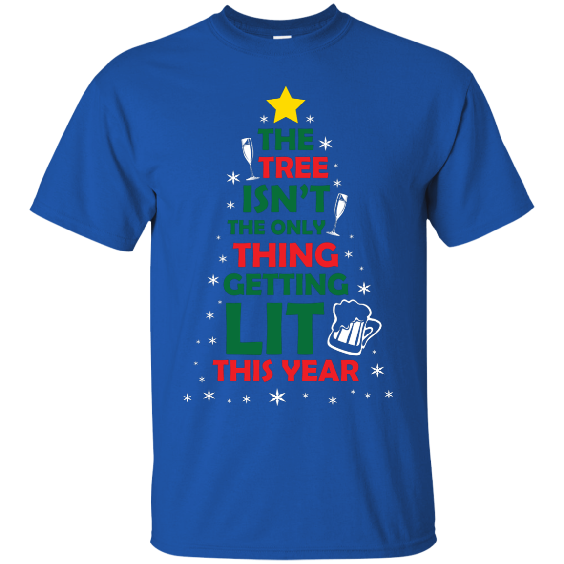 Christmas T-shirt The Tree Isn't The Only Thing Getting Lit This Year Royal