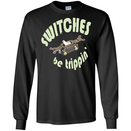 Electrician T-shirt Switches Be Trippin Black