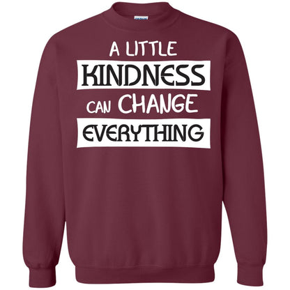 A Little Kindness Can Chance Everything Shirt Maroon