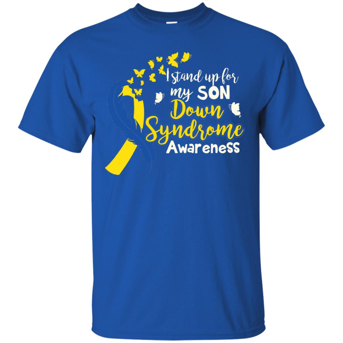 I Stand Up For My Son Down Syndrome Awareness T-shirt Royal