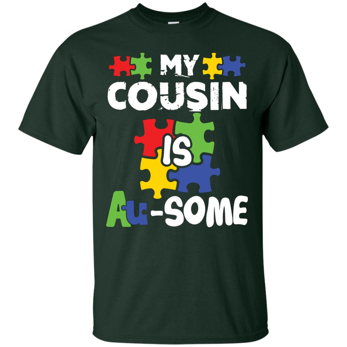 My Cousin Is Au-some Awesome Autism Awareness T-shirt For Family Forest