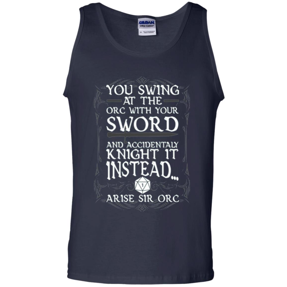 You Swing At The Orc With Your Sword And Accidentaly Knight It Instead Arise Sir Orc T-shirt Navy