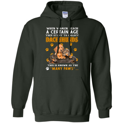 When Women Reach A Certain Age They Start To Collect Dachshunds Shirt Forest Green