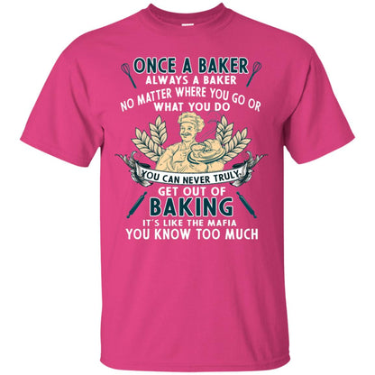 Once A Baker Always A Baker Baking Quote Gift Shirt Heliconia