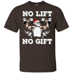 Christmas T-shirt No Lift No Gift