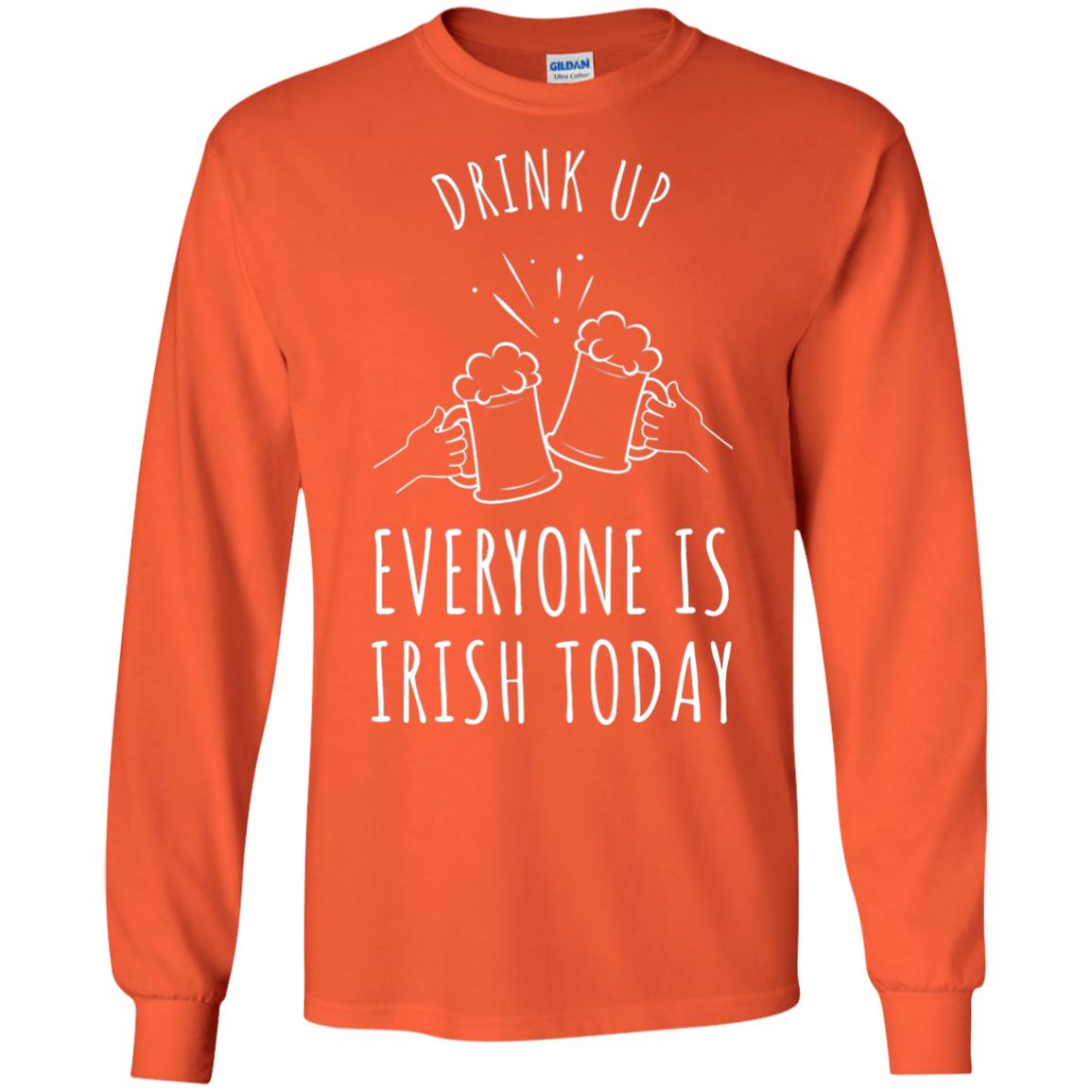 St. Patrick_s Day T-shirt Drink Up Everyone Is Irish Toda Orange