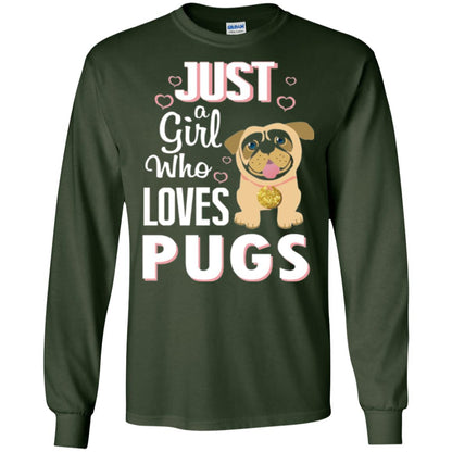 Dog Lovers T-shirt Just A Girl Who Loves Pugs Forest Green
