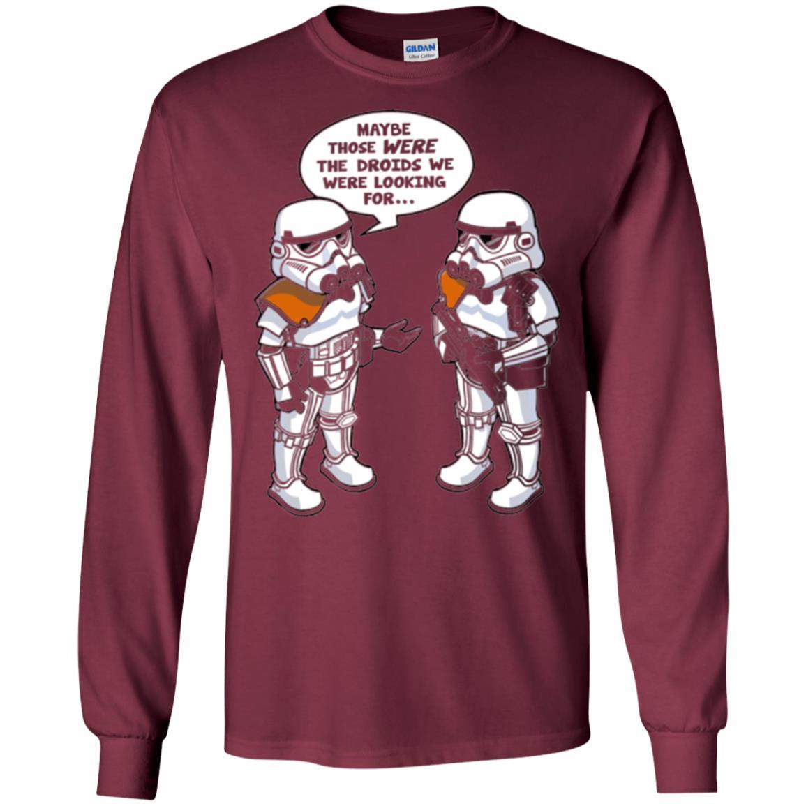 Stormtroopers T-Shirt Maybe Those Were The Droids We Were Looking For Maroon