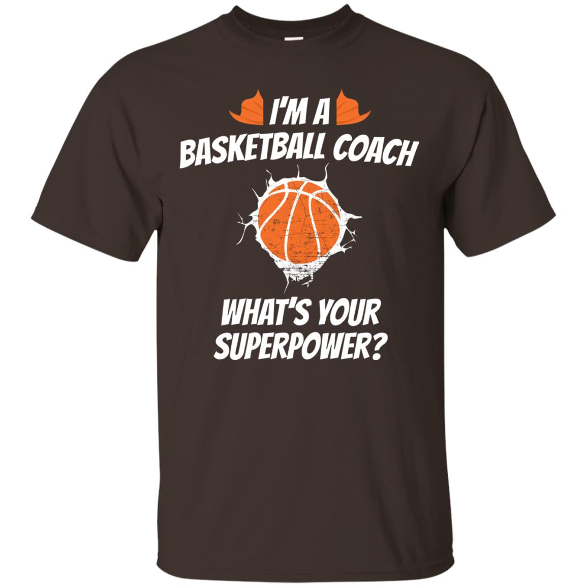 I_m Basketball Coach Funny Basketball Coach T-shirt Dark Chocolate