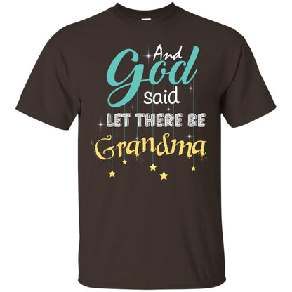 And God Said Let There Be Grandma Nana Shirt Dark Chocolate