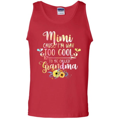Mimi Cause I'm Way Too Cool To Be Called Grandma Shirt Red