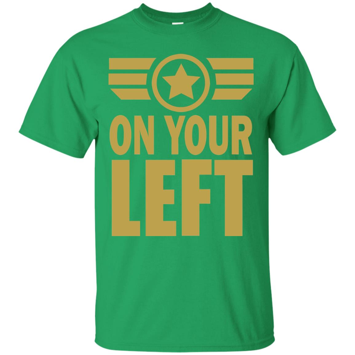 On Your Left Shirt Irish Green