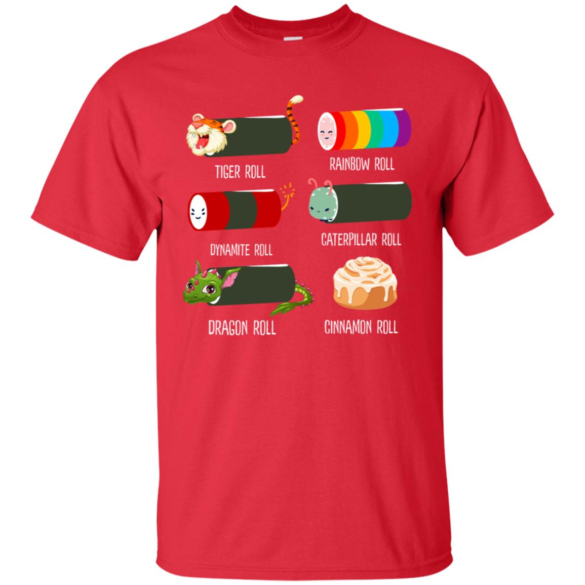 Tiger Roll Rainbow Roll Dynamite Roll Caterpillar Roll Dargon Roll Cinnamom Roll Shirt Red