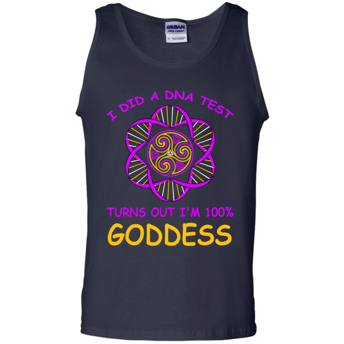 I Did A Dna Test Turns Out I'm 100% Goddess Shirt Navy