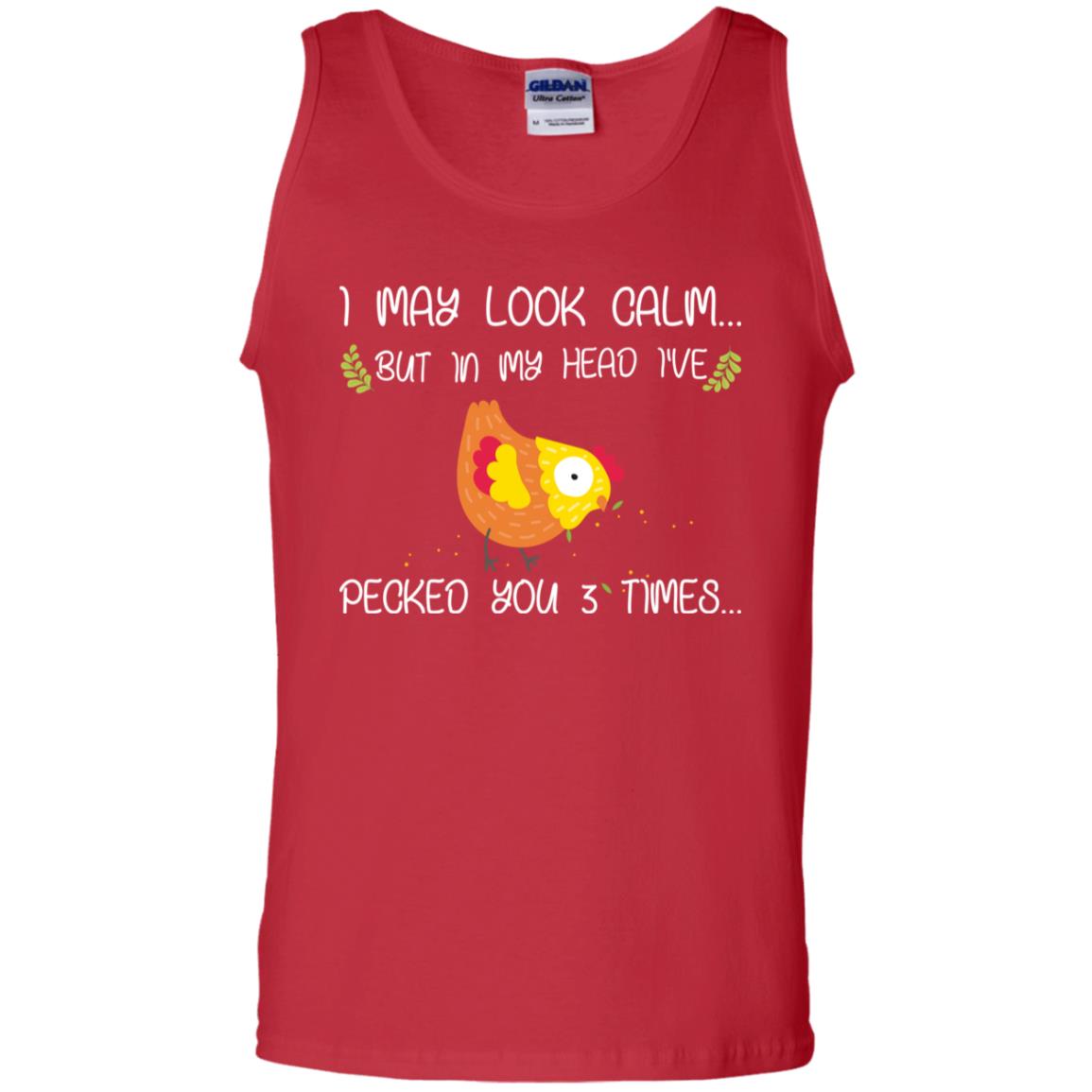 I May Look Calm But In My Head I've Pecked You 3 Times Best Quote Shirt Red