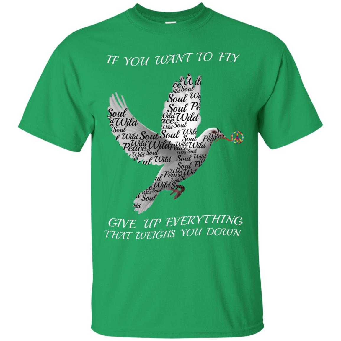 If You Want To Fly Give Up Everything That Weighs You Down Peace Sign Shirt Irish Green