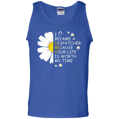 I Became A Dispatcher Because Your Life Is Worth My Life Shirt Royal