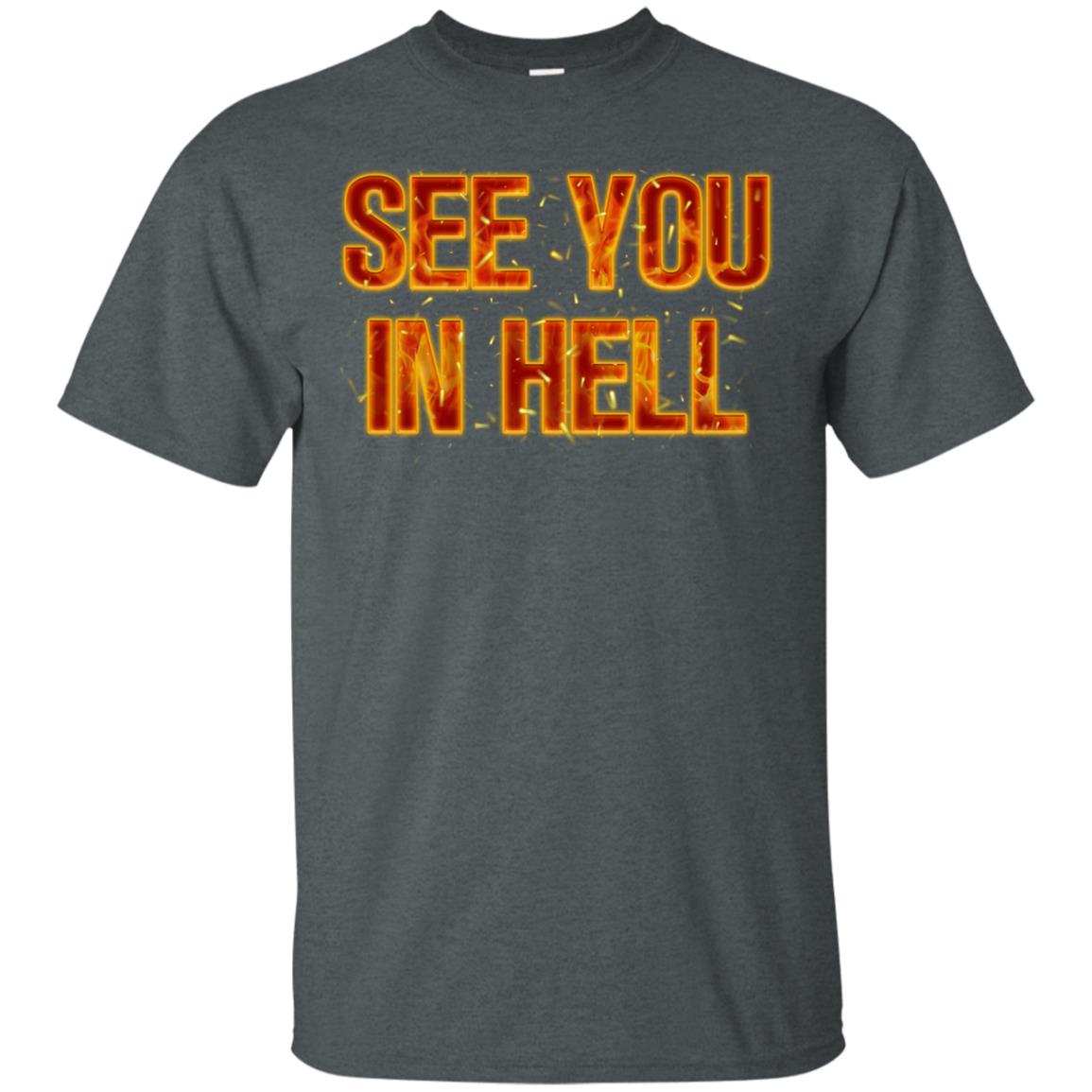 See You In Hell Shirt Dark Heather