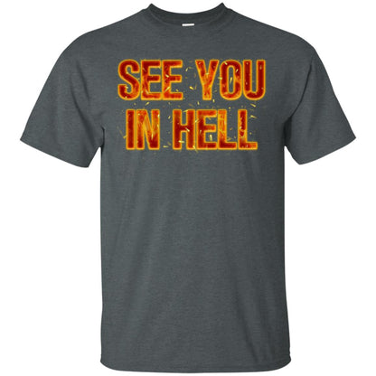 See You In Hell Shirt Dark Heather