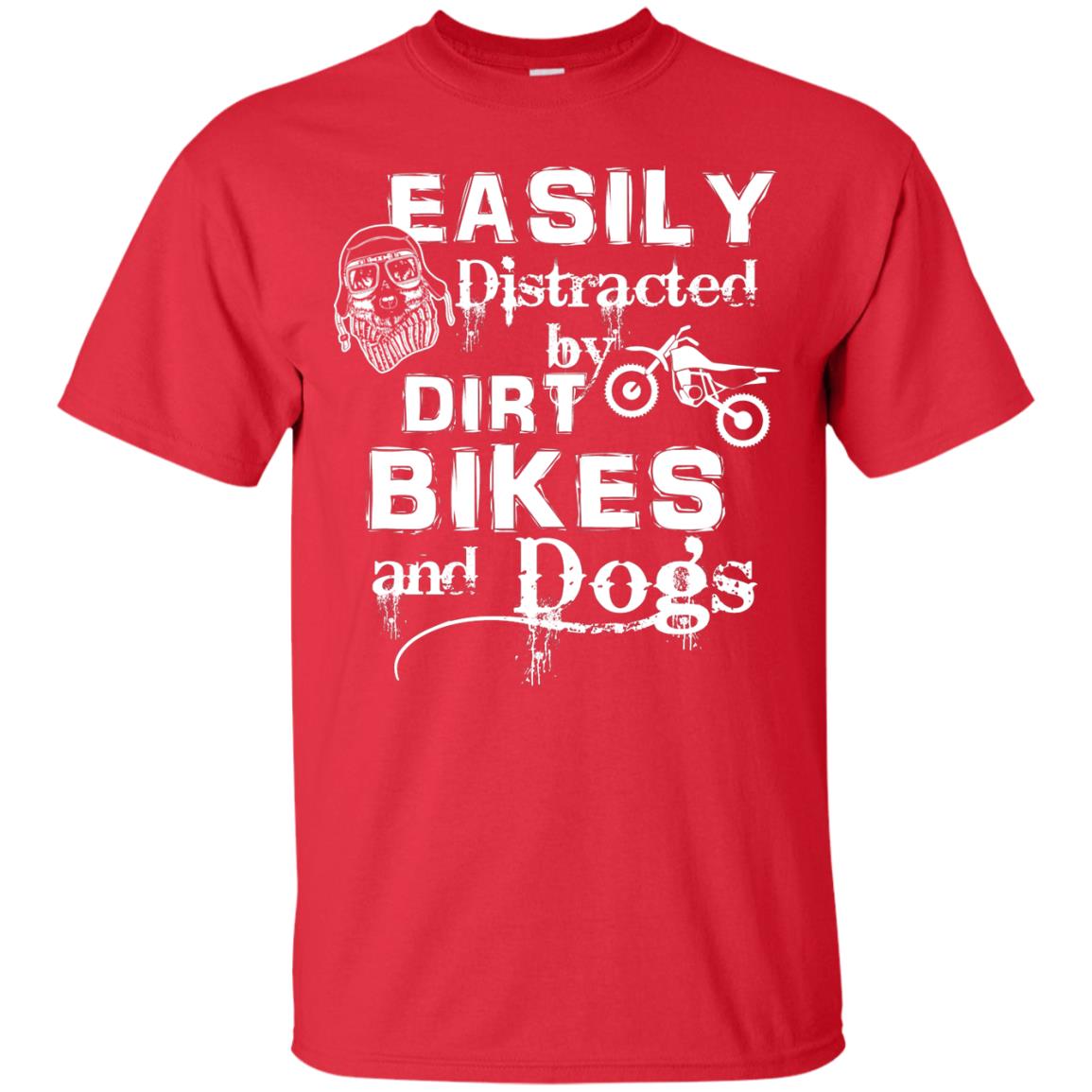 Dogs And Bikes Lover T-shirt Easily Distracted By Dirt Bikes And Dogs Red