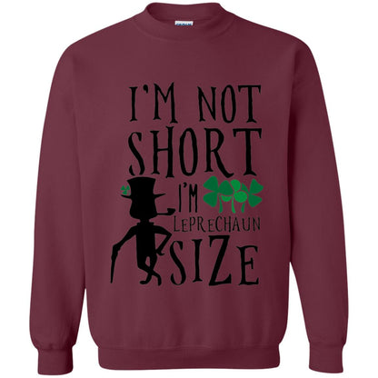 I_m Not Short Leprechaun Size Funny St Patrick_s Day T-shirt Maroon