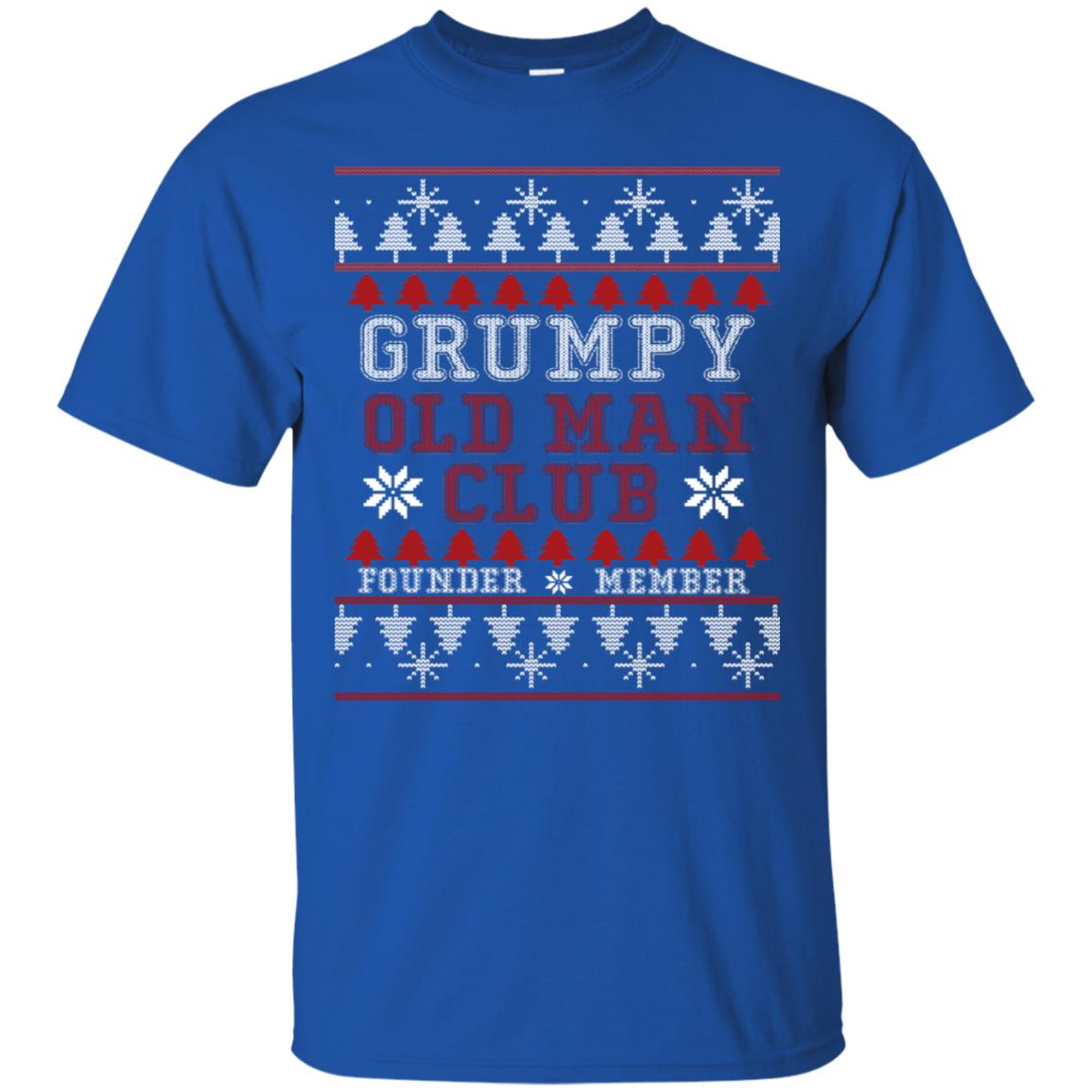 Grumpy Old Man Club Founder Member Ugly Christmas Idea Shirt Royal