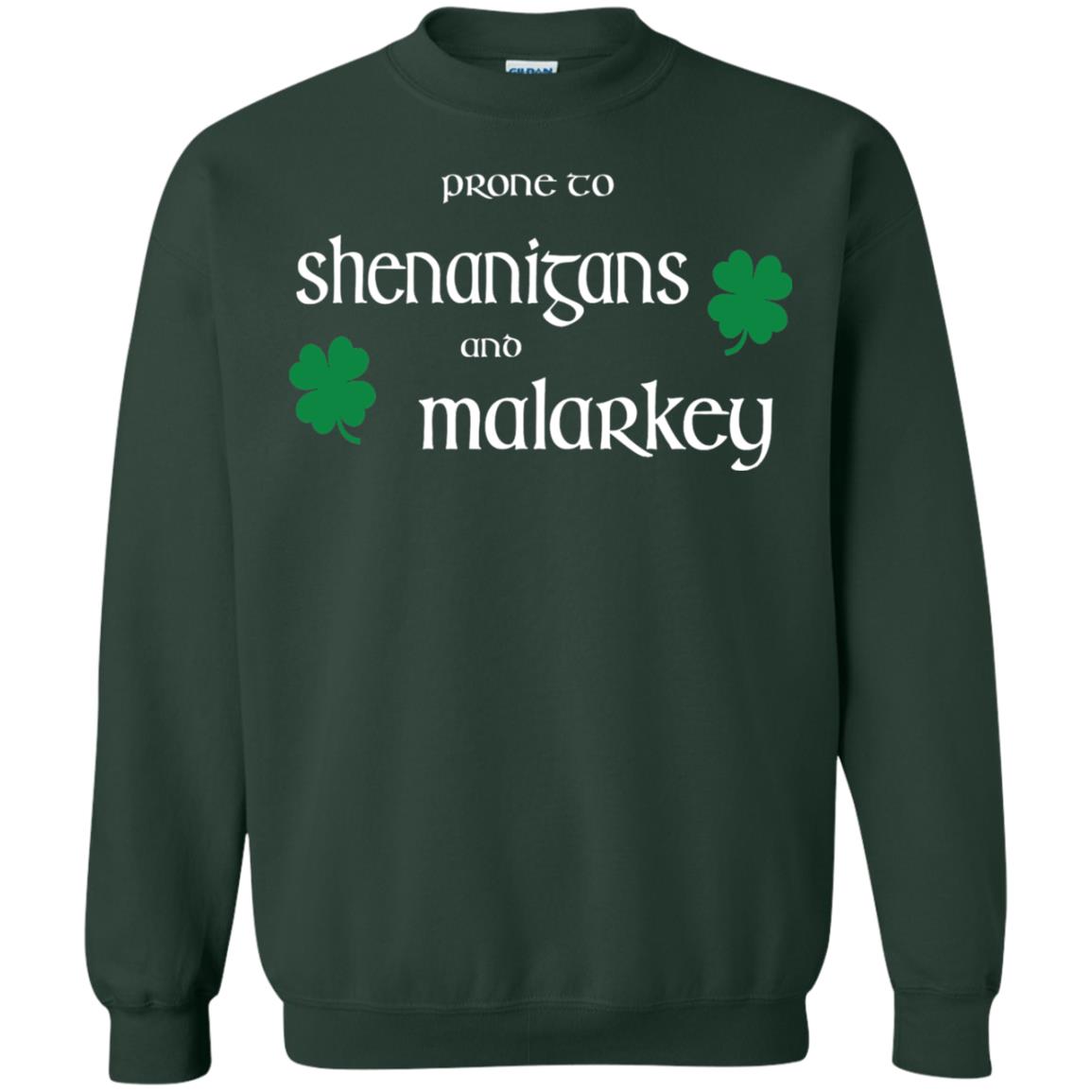 Prone To Shenanigans And Malarkey St Patricks Day T-shirt Forest Green
