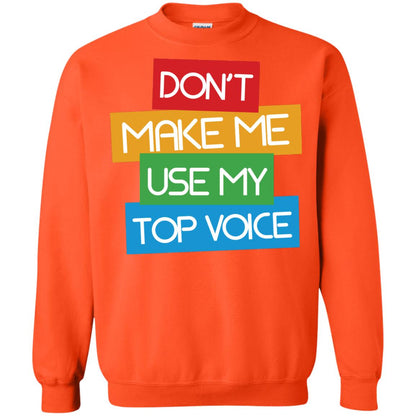 Don_t Make Me Use My Top Voice Lgbt Pride Month 2018 Shirt Orange