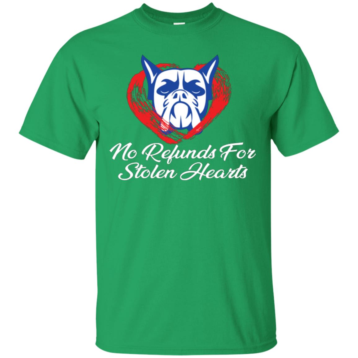 Dog Lover T-shirt No Refunds For Stolen Hearts Irish Green