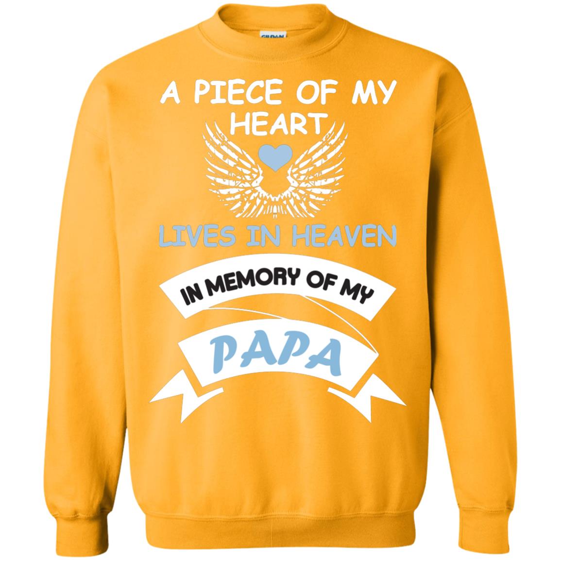 A Piece Of My Heart Lives In Heaven In Memory Of My Papa Shirt Gold