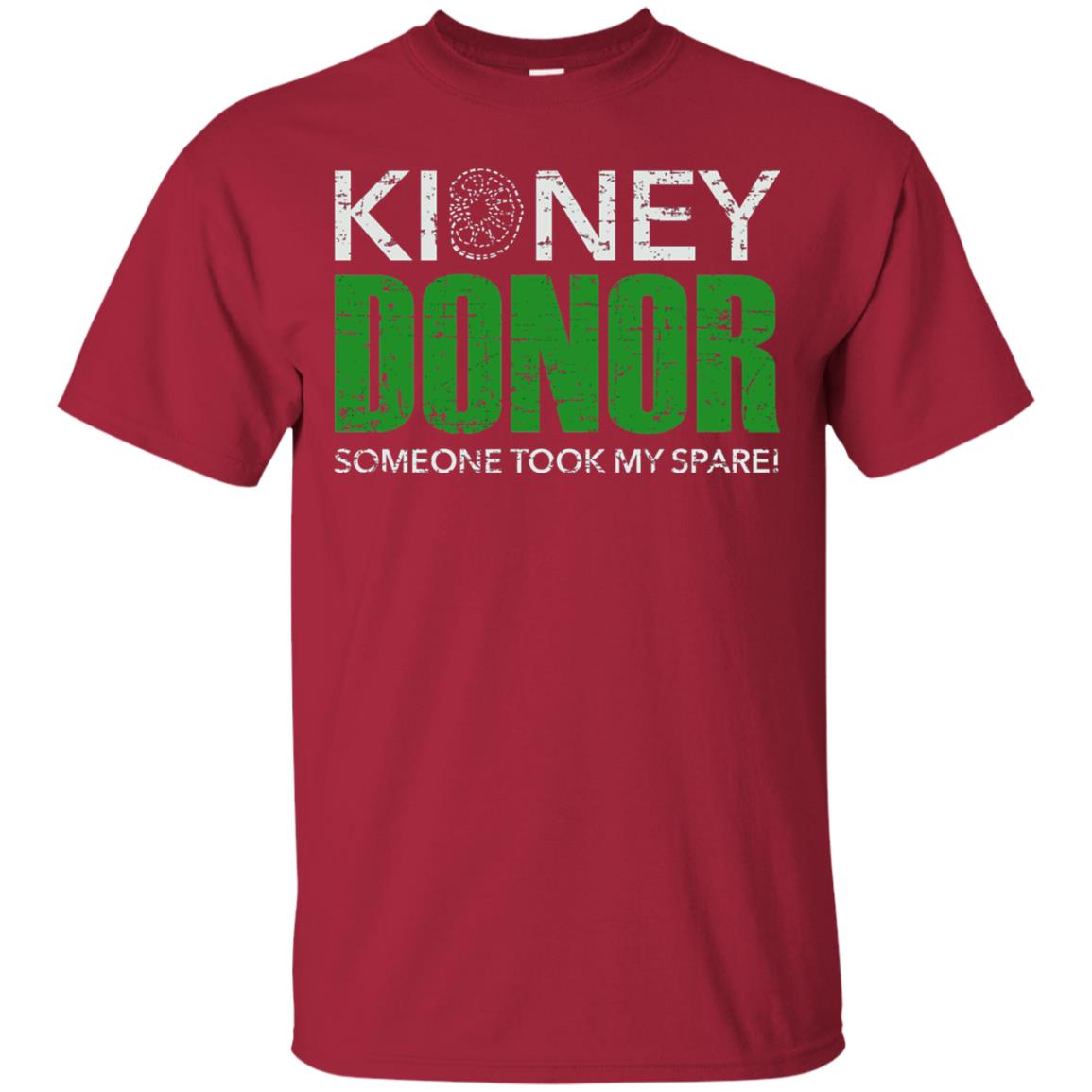 Someone Took My Spare Kidney Donor Awareness T-shirt Cardinal