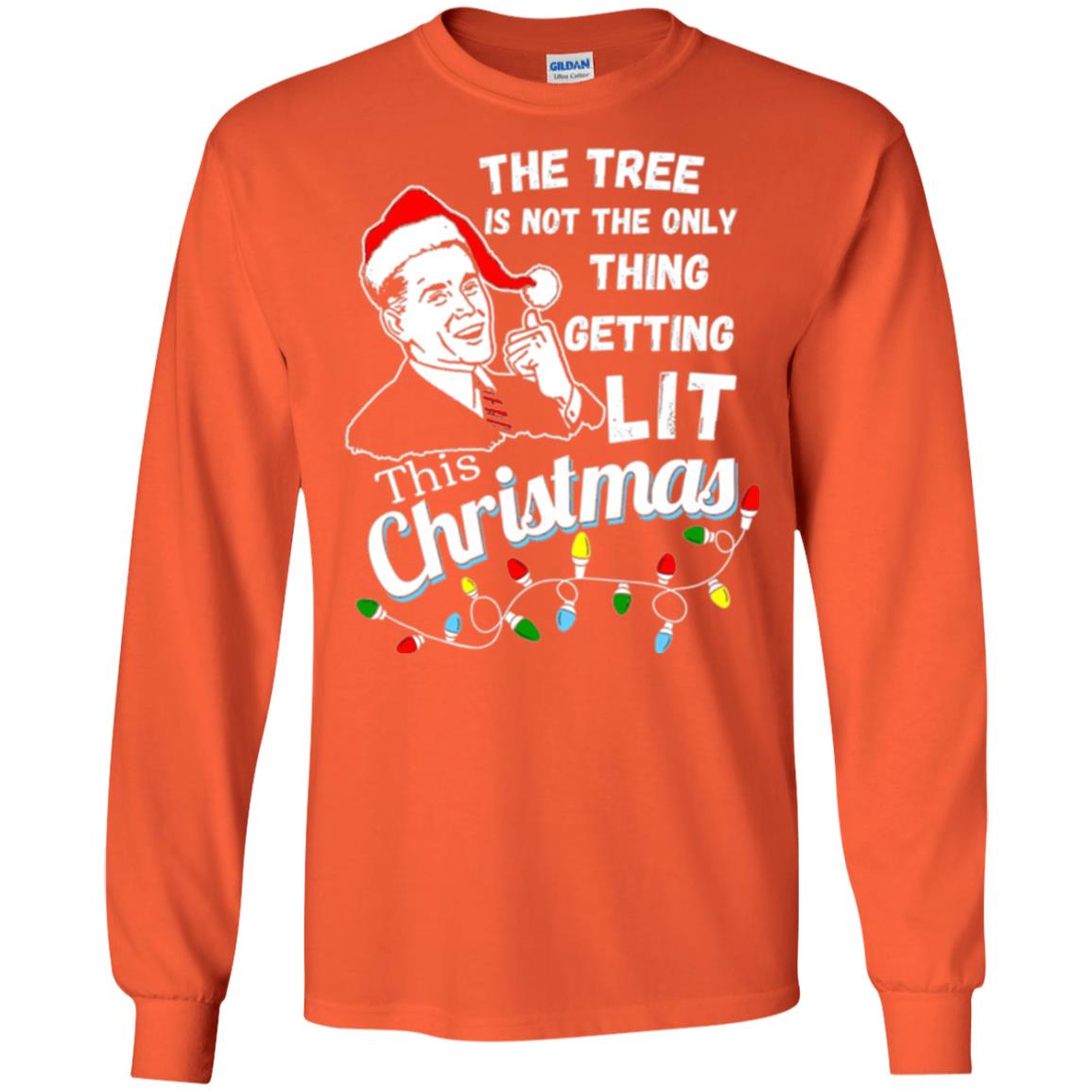 Christmas T-shirt The Tree Isn_t The Only Thing Getting Lit This Christmas Orange