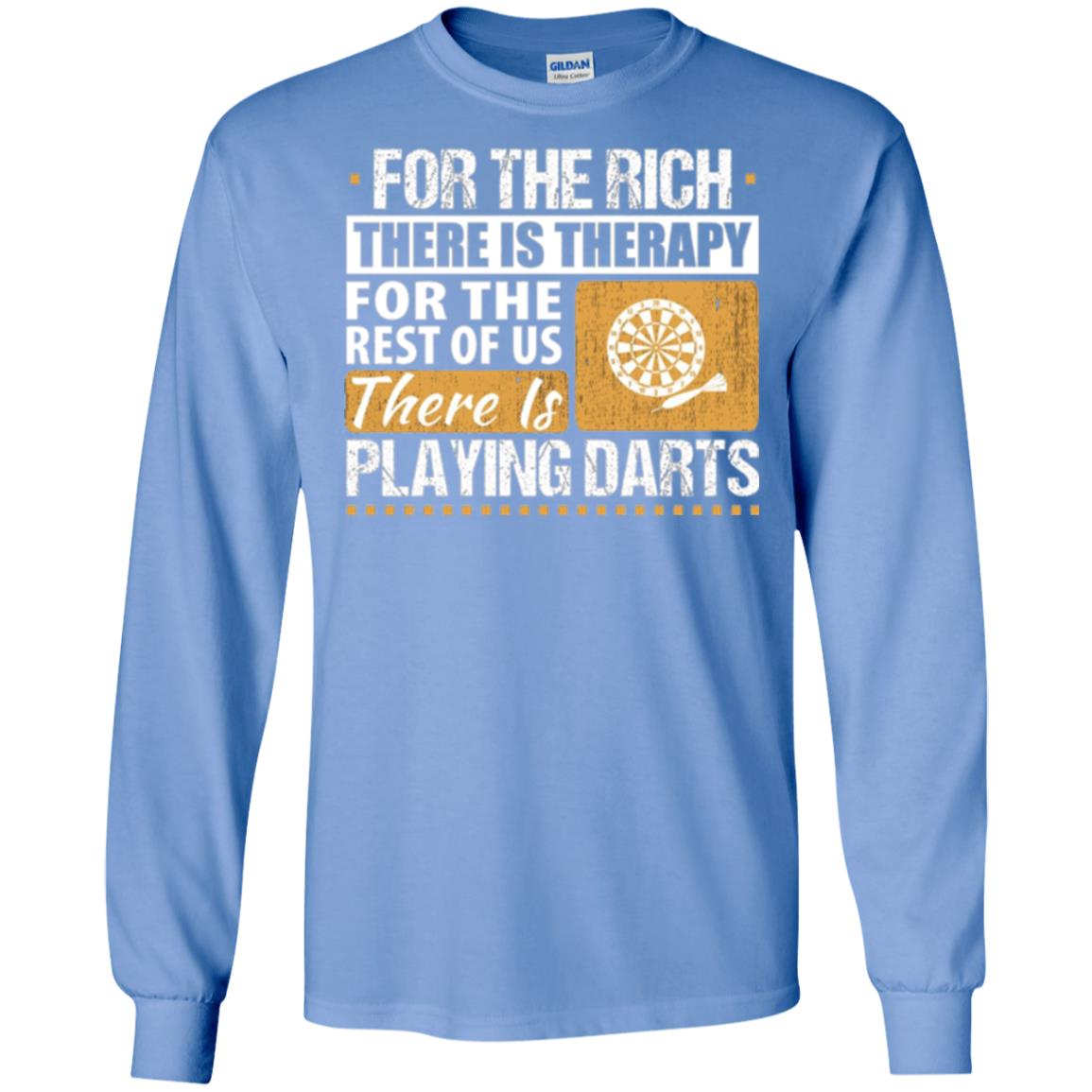 Dart Game T-shirt For The Rich There Is Therapy Playing Darts Carolina Blue