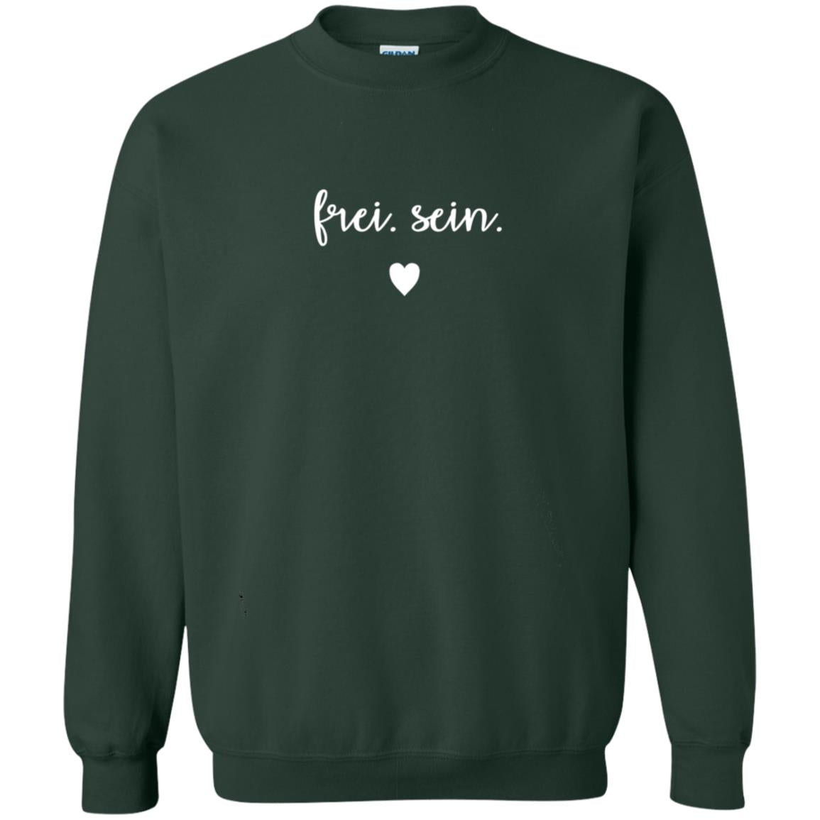Frei Sein To Be Free German Inspirational Shirt Forest Green