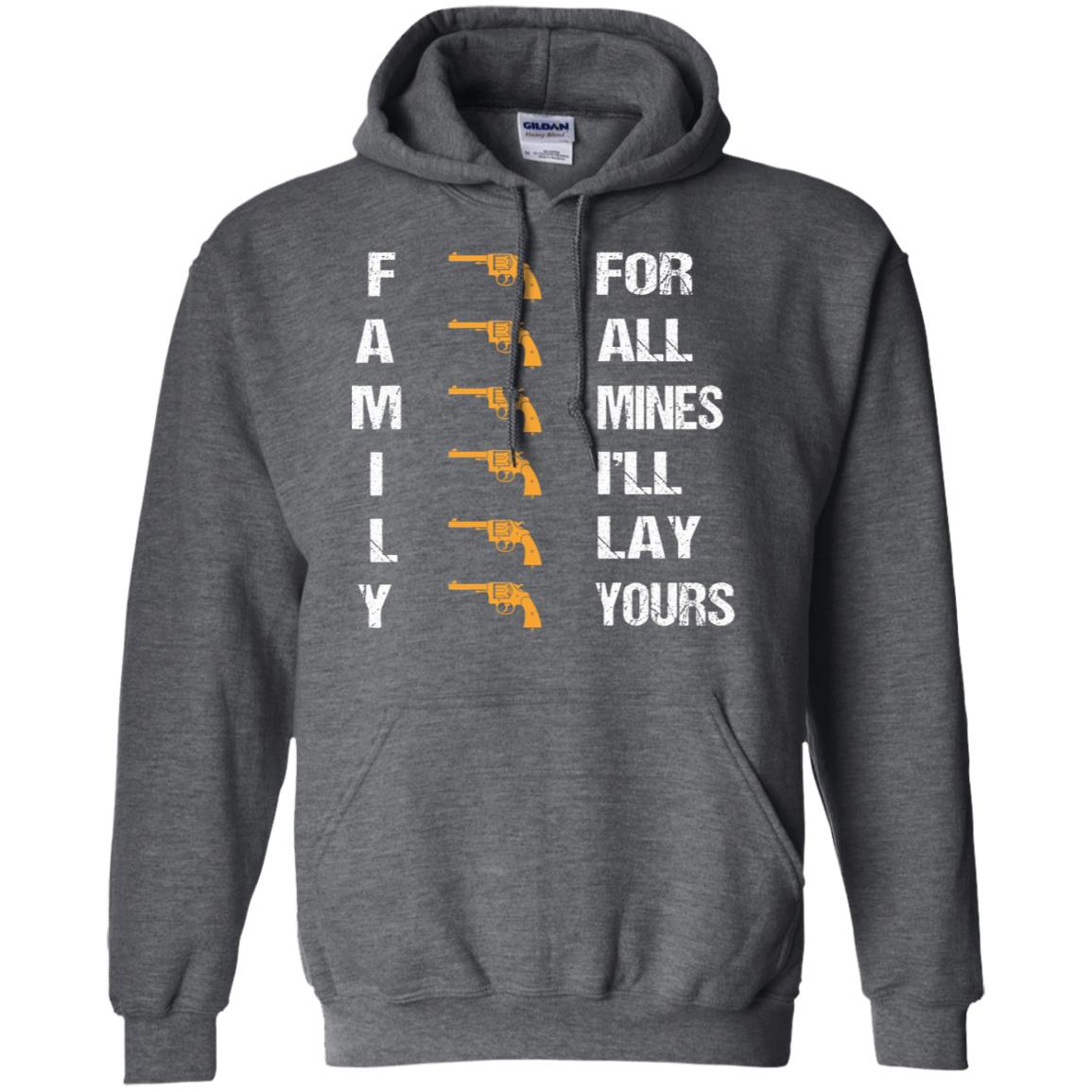 Family For Mines I'll Lay Yours Shirt Dark Heather