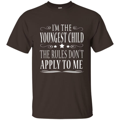 The Youngest Child T-shirt I_m The Youngest Child The Rules Don_t Apply To Me Dark Chocolate
