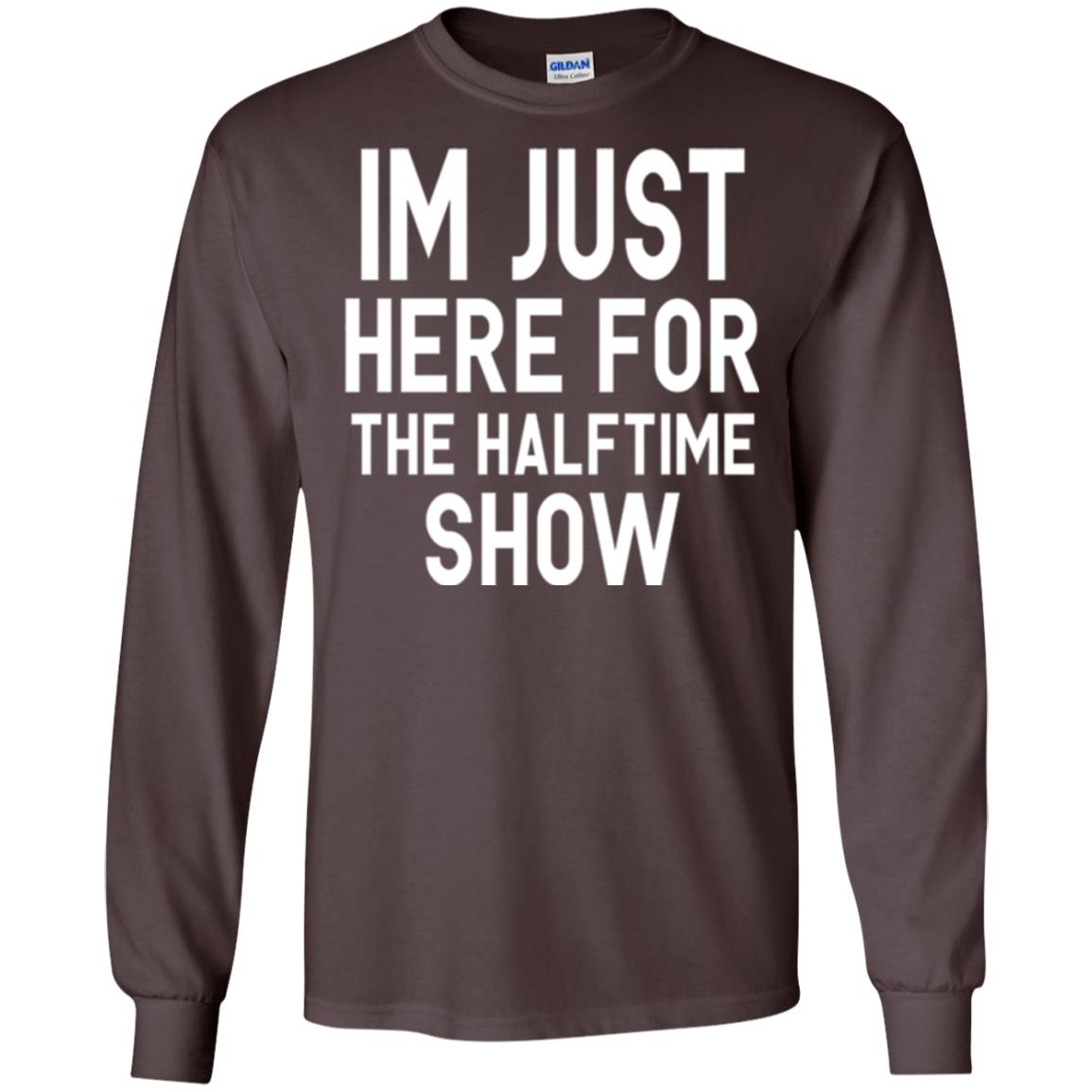 I'm Just Here For The Halftime Show T-shirt Dark Chocolate