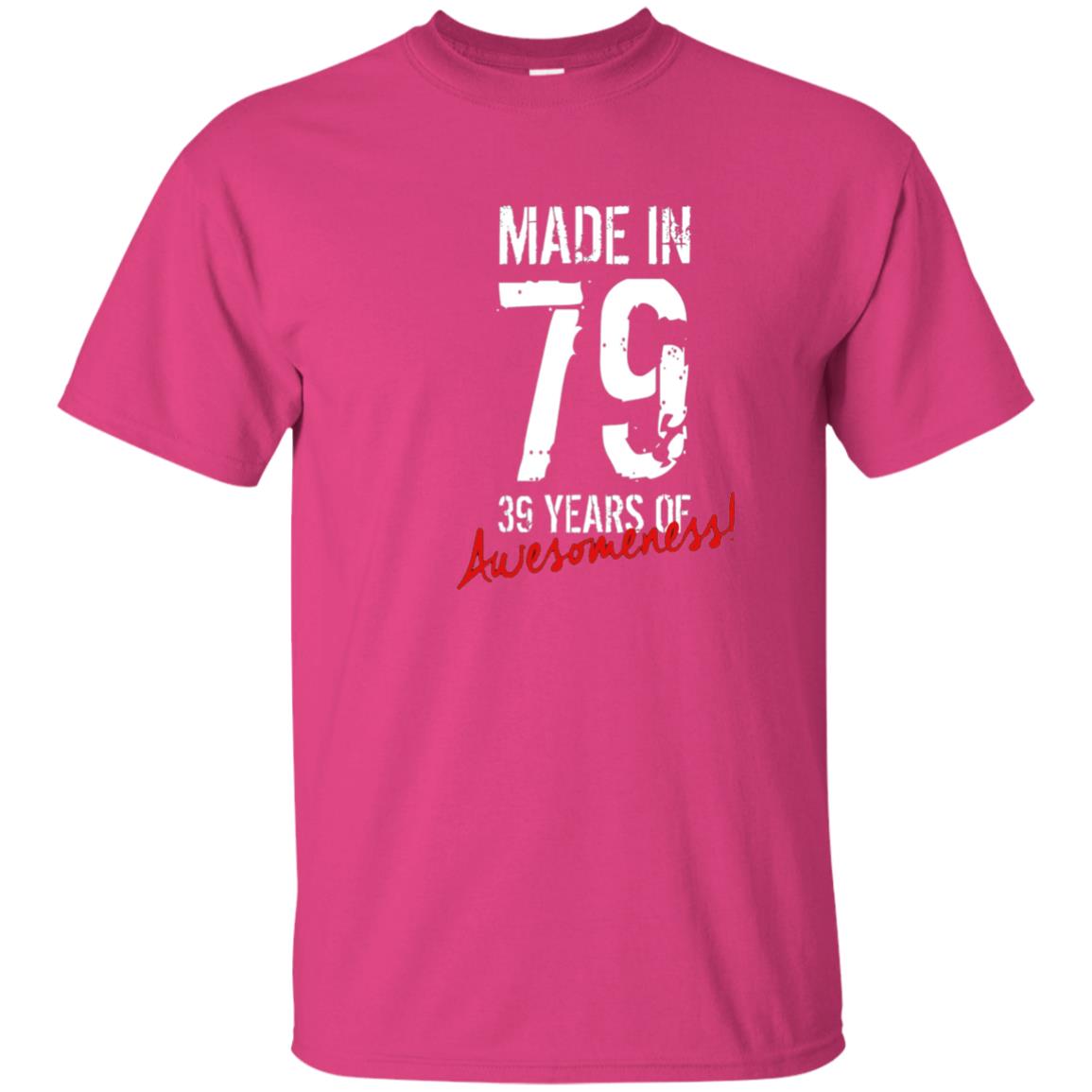 Made In 79 39 Years Of Awesomeness 39th Birthday T-shirt Heliconia