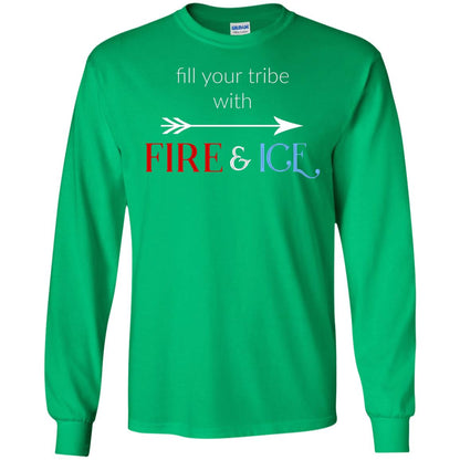 Fill Your Tribe With Fire Ice Tribe Shirt Irish Green