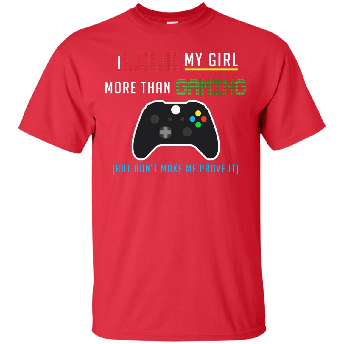 Gamer T-shirt I Love My Girl More Than Gaming Red
