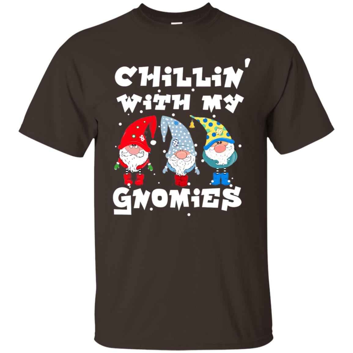 Chillin' With My Gnomies X-mas Gift Shirt For Mens Womens Kids Dark Chocolate