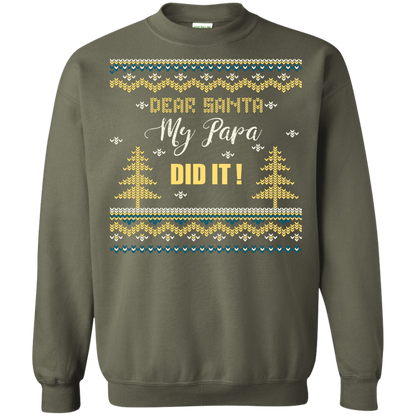 Christmas T-shirt Dear Santa My Papa Did It Military Green