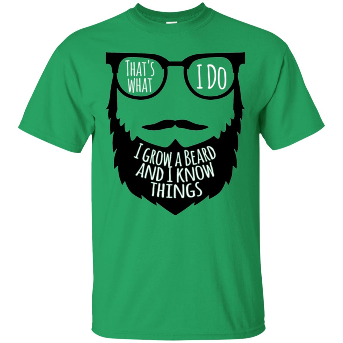 Bread Man T-shirt That_s What I Do I Growl A Bread And I Know Things Irish Green