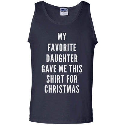 Christmas T-shirt My Favorite Daughter Gave Me This Shirt For Christmas Navy