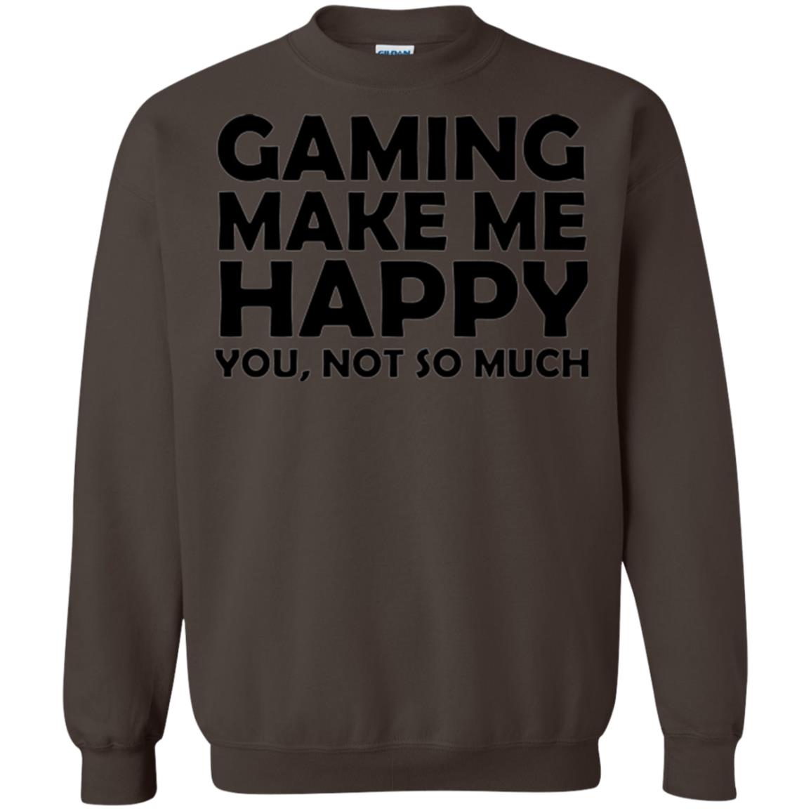 Gaming T-shirt Gaming Makes Me Happy You Not So Much Dark Chocolate