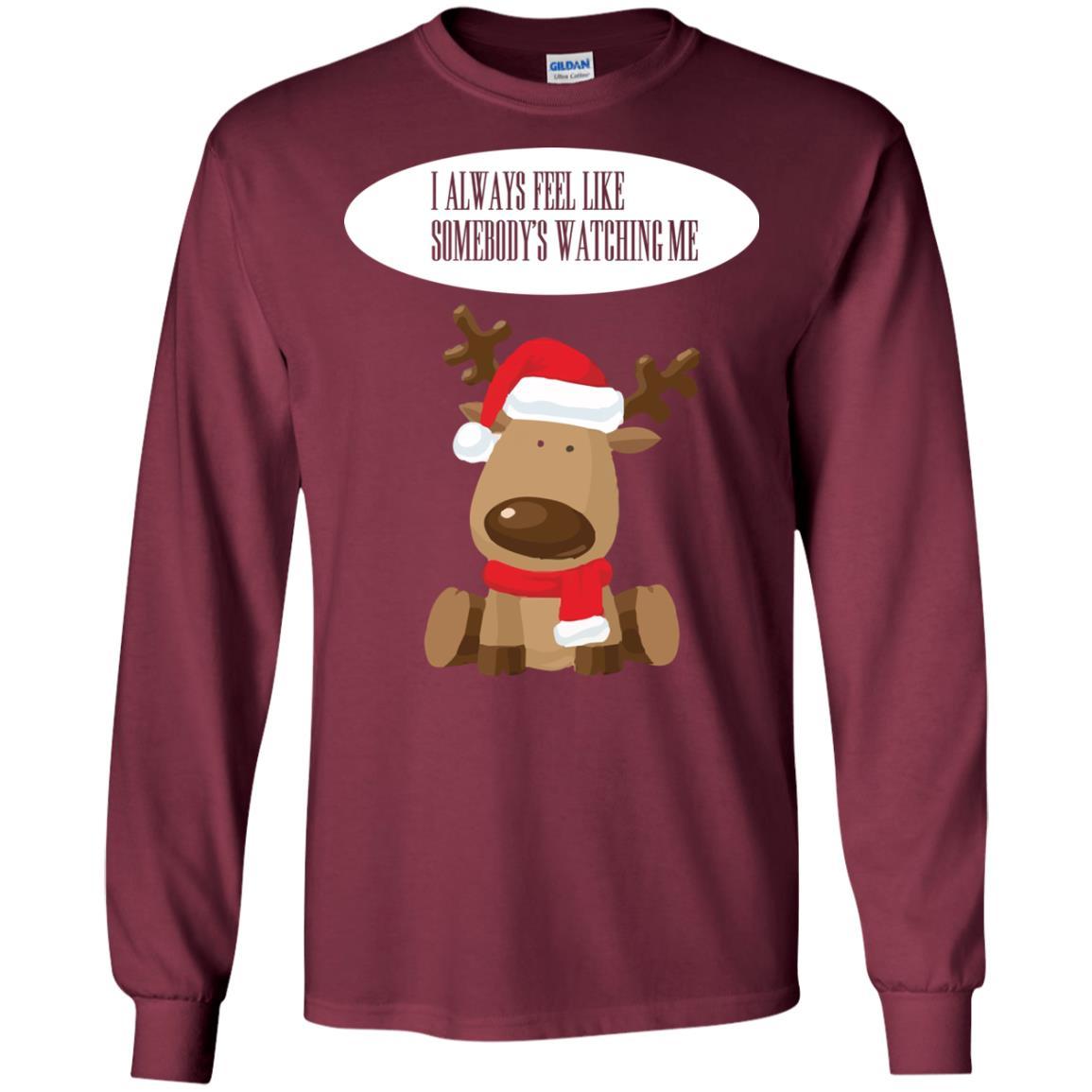 Christmas T-shirt I Always Feel Like Somebody's Watching Me Maroon
